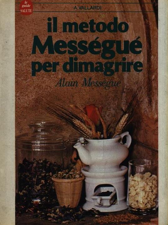 Il metodo Mességué per dimagrire - Alain Messegue - copertina