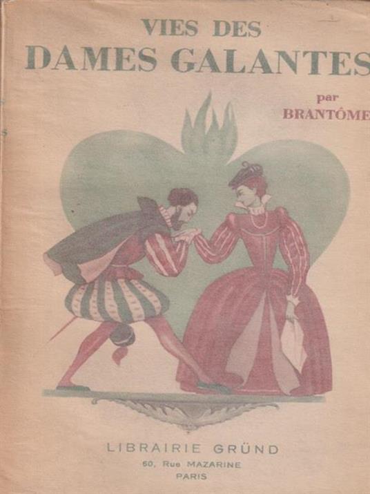   Vies des dames galantes - Pierre Bordeille de Brantôme - copertina