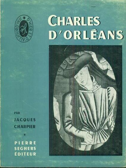   Charles d'Orleans - Jacques Charpier - copertina