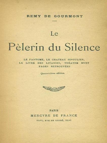 Le  pelerin du silence - Remy De Gourmont - copertina