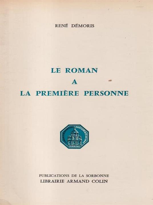 Le roman a la premiere personne - Rene Demoris - copertina