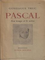   Pascal. Son temps et le nôtre