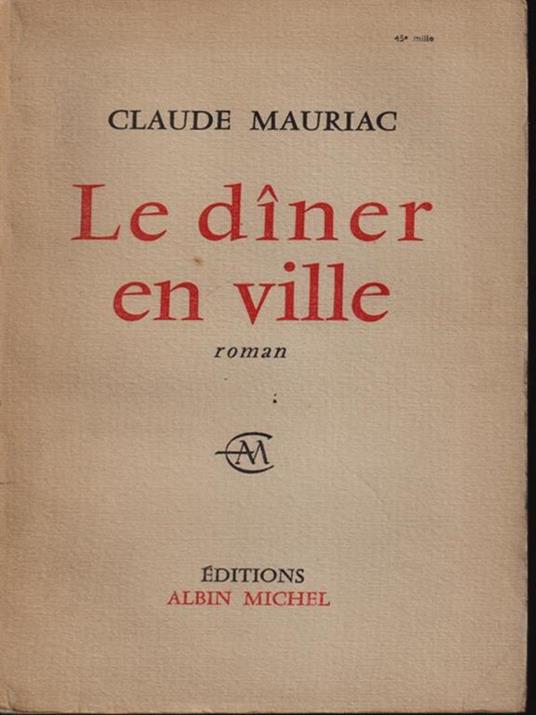 Le diner en ville - Claude Mauriac - copertina