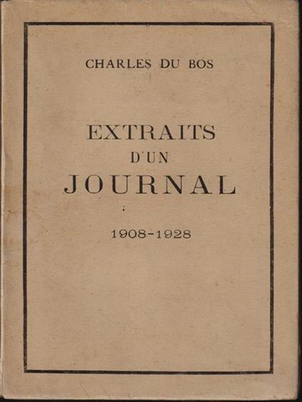   Extraits d'un journal 1908-1928 - Charles Du Bos - copertina