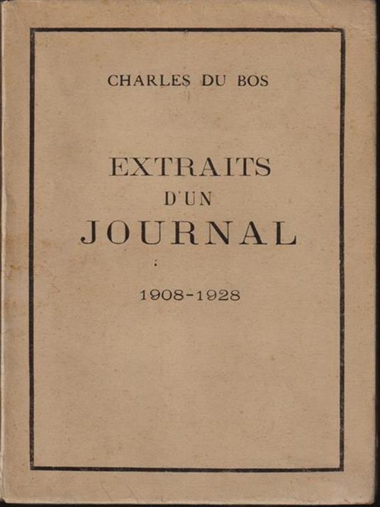   Extraits d'un journal 1908-1928 - Charles Du Bos - copertina