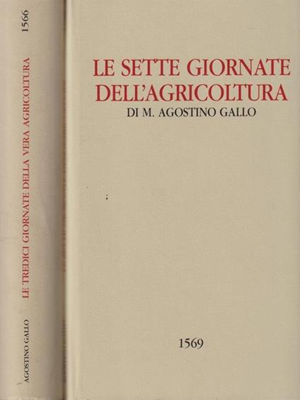 Le tredici giornate della vera agricoltura-Le sette giornate dell'agricoltura - Agostino Gallo - copertina