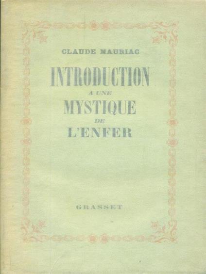   Introduction a une mystique de l'enfer - Claude Mauriac - copertina