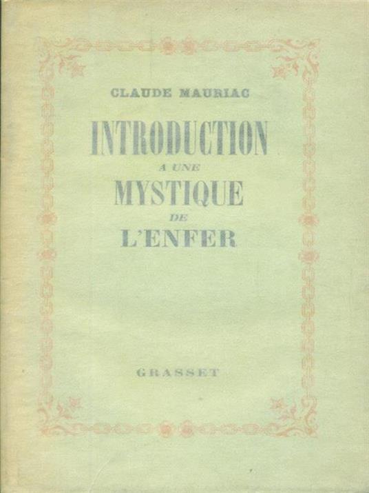   Introduction a une mystique de l'enfer - Claude Mauriac - copertina