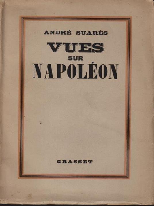   Vues sur Napoleon - André Suares - copertina