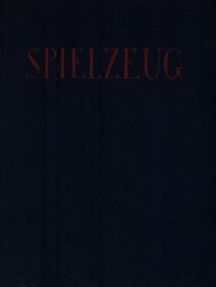   Spielzeug - Volker Kutschera - copertina