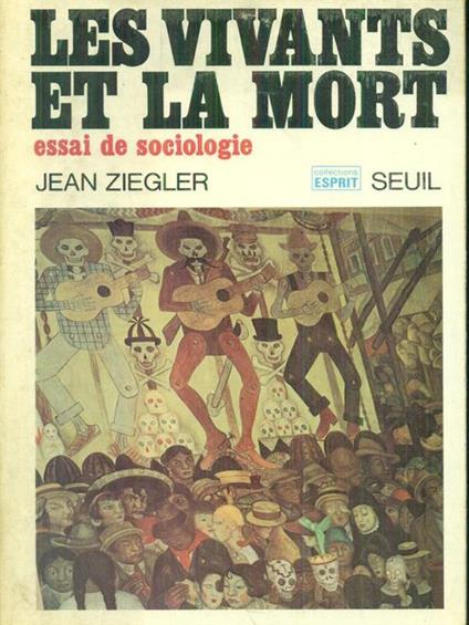 Les  vivants et la mort - Jean Ziegler - copertina