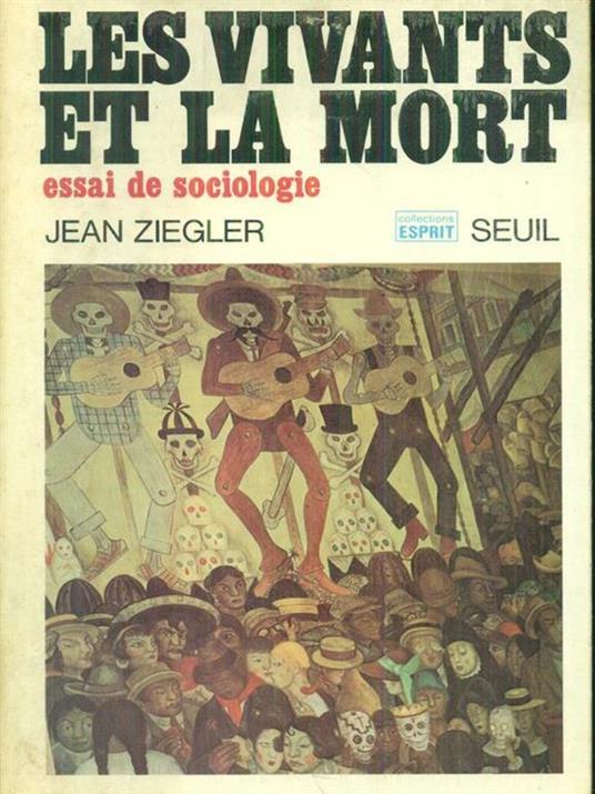 Les  vivants et la mort - Jean Ziegler - copertina