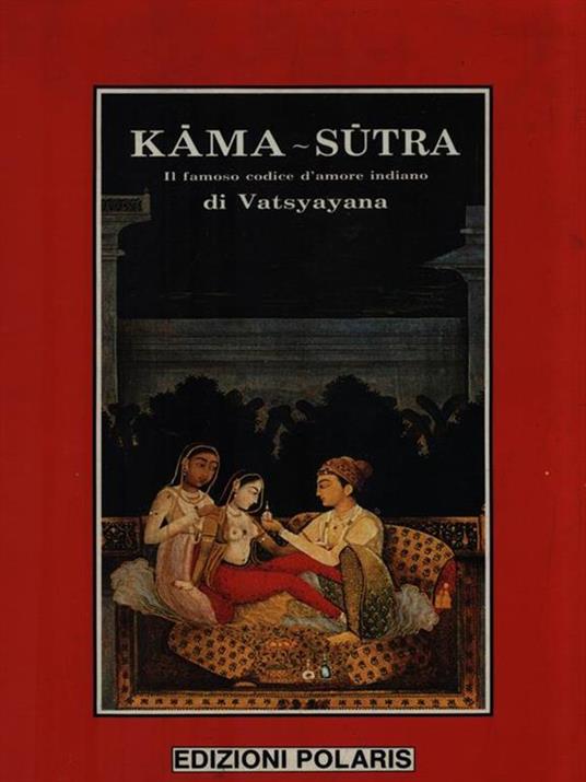   Kama-Sutra. Il famoso codice d'amore indiano - Mallanaga Vatsyayana - copertina