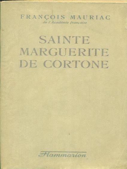   Sainte Marguerite de Cortone - François Mauriac - copertina