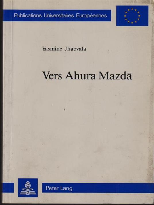   Vers Ahura Mazda - Yasmine Jhabvala - copertina