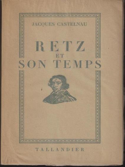   Retz et son temps - Jacques Castelnau - copertina