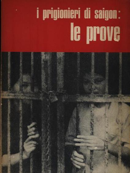 I prigionieri di Saigon: le prove - copertina