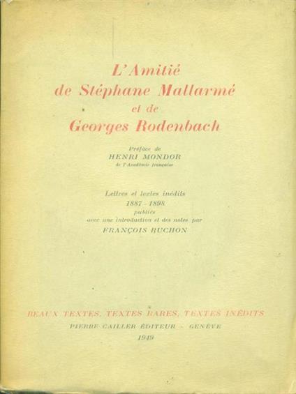 L' amitiè de Stephane Mallarmè et de Georges Rodenbach - Henri Mondor - copertina