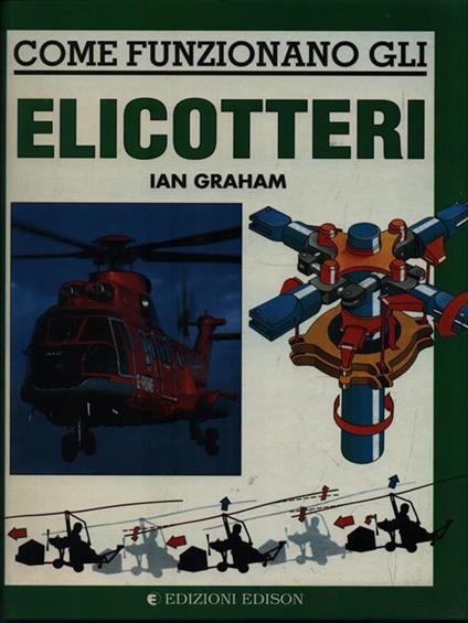   Come funzionano gli Elicotteri - Ian Graham - copertina