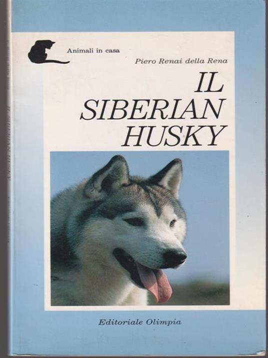 Il siberian Husky - Piero Renai Della Rena - copertina