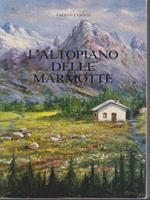 L' Altopiano delle marmotte