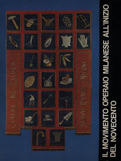 Il movimento operaio milanese all'inizio del Novecento - Giancarlo Galli - copertina