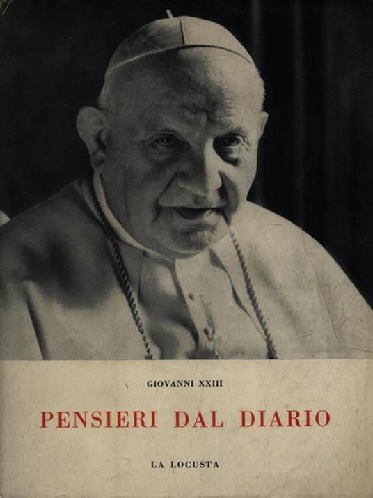 Pensieri dal diario - Giovanni XXIII - Libro Usato - La Locusta - | IBS