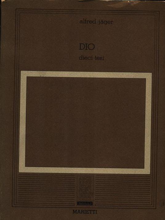   Dio dieci tesi - Alfred Jager - copertina