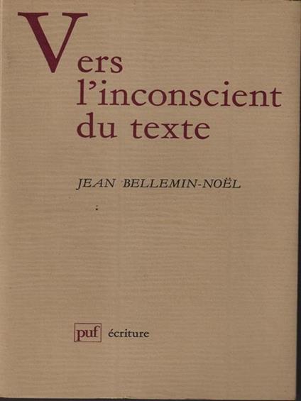 Vers l'inconscient du text - Jean Bellemin-Noel - copertina