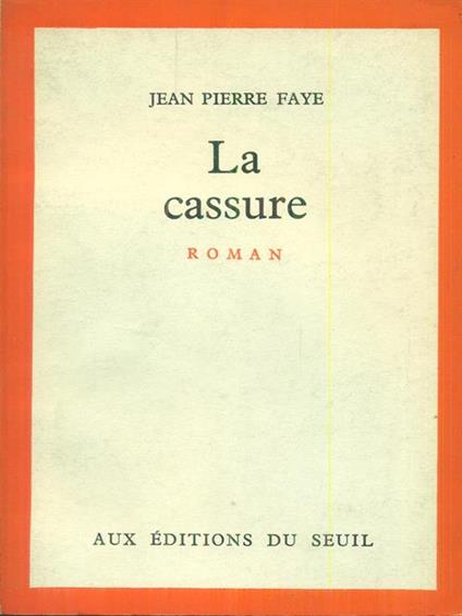 La  cassure - Jean Pierre Faye - copertina