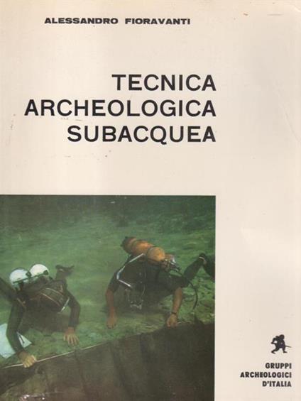 Tecnica archeologica subacquea - Alessandro Fioravanti - copertina