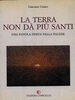 La terra non dà più santi