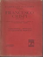 Carteggi politici inediti di Francesco Crispi (1860-1900)