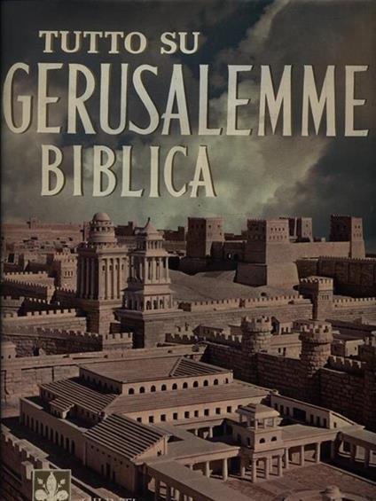   Tutto su Gerusalemme biblica - copertina
