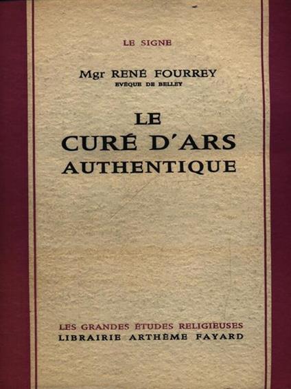 Le curè d'Ars authentiques - Renè Fourrey - copertina