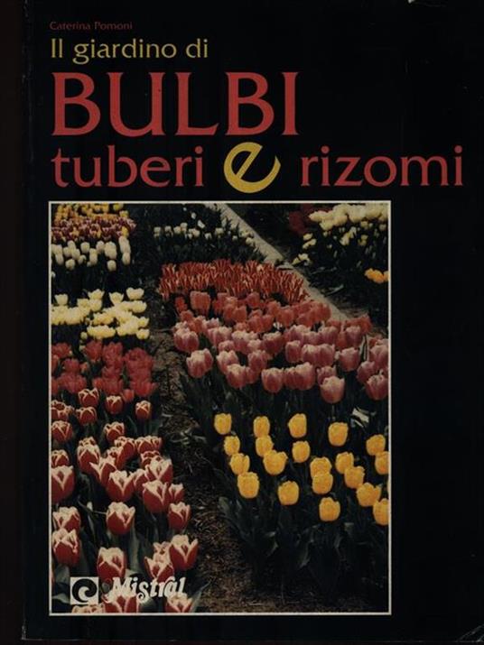 Il giardino di bulbi tuberi e rizomi - Caterina Pomoni - copertina