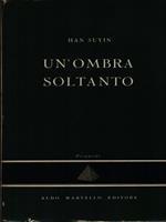 Un' ombra soltanto