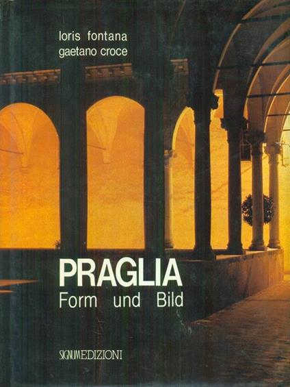 Praglia Form und Bild - Loris Fontana - copertina