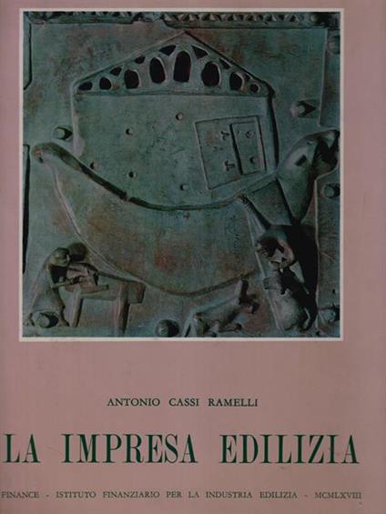 La impresa edilizia - Antonio Cassi Ramelli - copertina