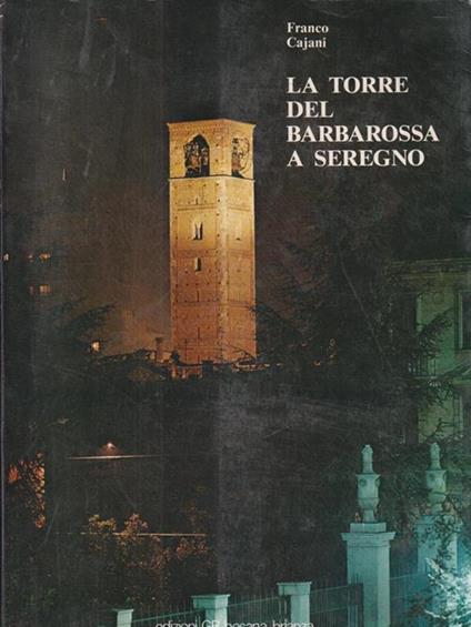La torre del Barbarossa a Seregno - Franco Cajani - copertina