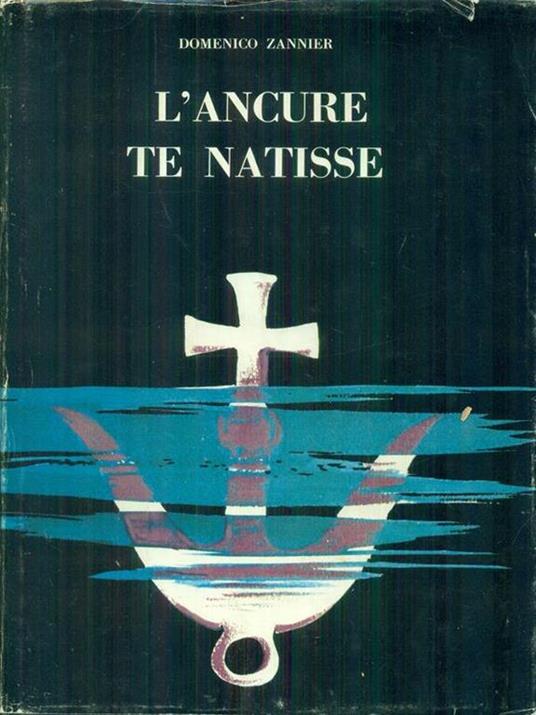 L' ancure te Natisse Poema in lingua Friulana - Domenico Zannier - copertina