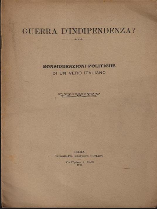 Guerra d'indipendenza? Considerazioni politiche di un vero italiano - copertina