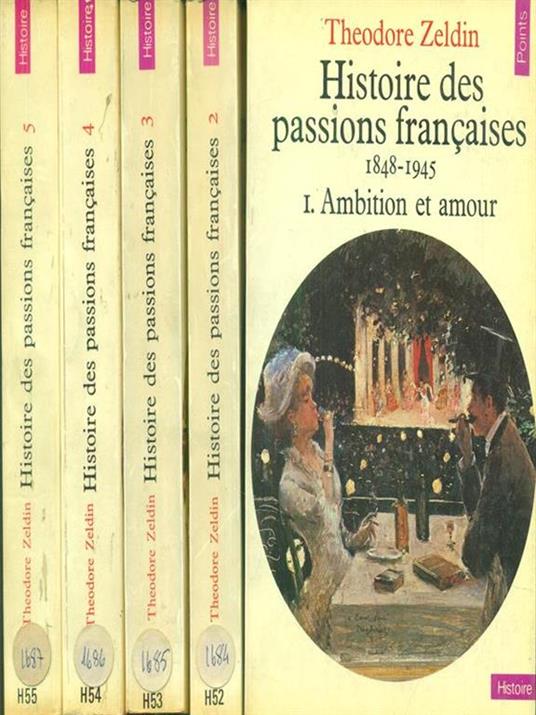 Histoire des passions francaises 5 vv - Theodore Zeldin - copertina