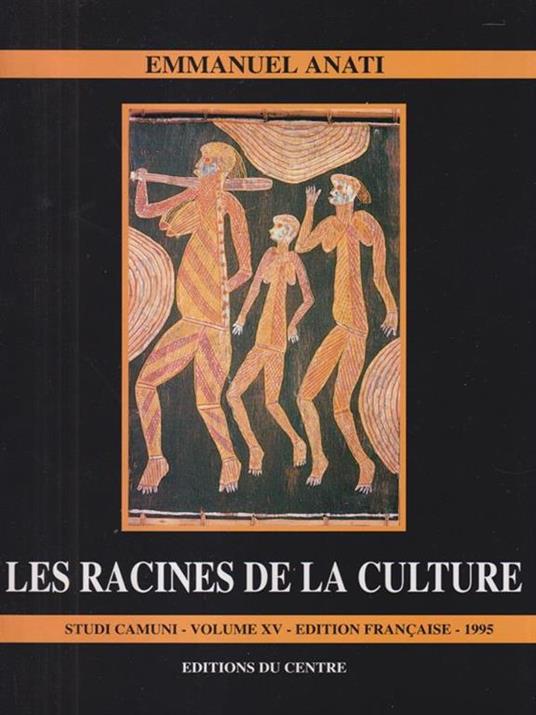 Les racines de la culture - Emmanuel Anati - copertina