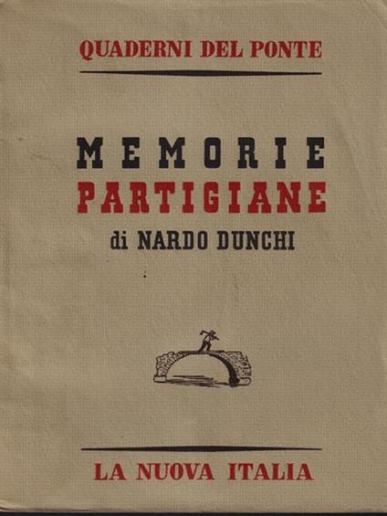 Memorie partigiane di: Dunchi, Nardo - copertina