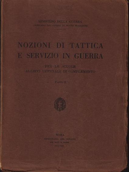 Nozioni di tattica e servizio in guerra per le scuole allievi ufficiali di complemento parte II - copertina