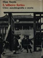 L' albero ferito. Cina: autobiografia e storia