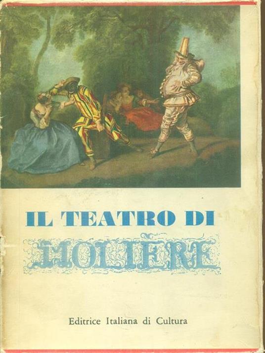 Il teatro di Moliere 2 vv - Molière - Libro Usato - Editrice Italiana di  Cultura - | IBS