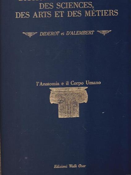 Encyclopédie ou Dictionnaire raisonné des sciences, des arts et des métiers - Denis Diderot - copertina