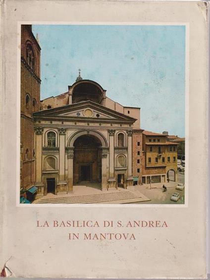 La basilica di S. Andrea in Mantova - Chiara Perina - copertina